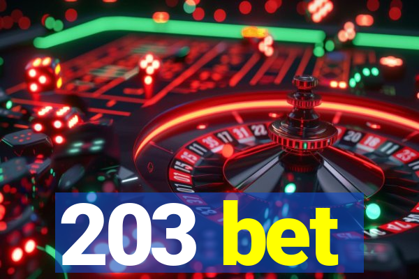 203 bet